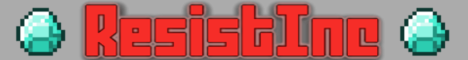 ResistInc  ★ Faction ★