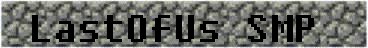 LastOfUsSMP